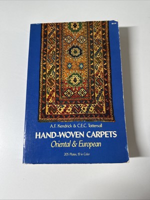 Hand-woven Carpets Oriental & European By Kendrick & Tattersall 1973