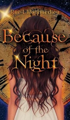 Rue L'Hommedieu Because of the Night (Gebundene Ausgabe)