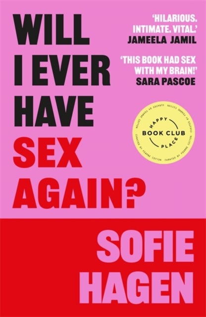 Will I Ever Have Sex Again? by Sofie Hagen (Paperback Book)