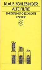 Alter Film, Eine Berliner Geschichte, Klaus Schlesinger