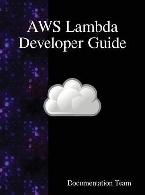 Documentation Team AWS Lambda Developer Guide (Hardback) (UK IMPORT)