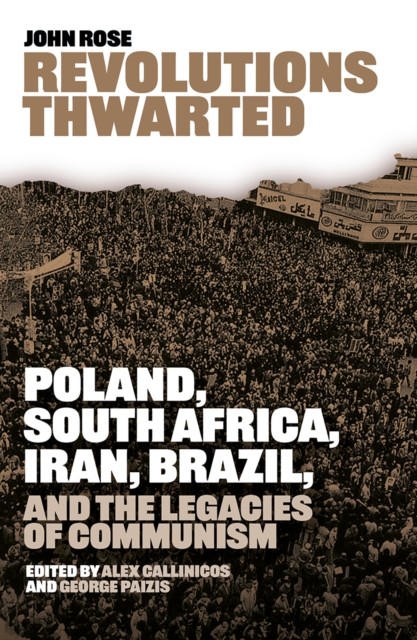 Revolutions Thwarted by John Rose (Paperback Book)
