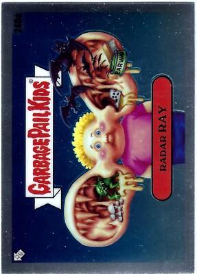 2023 Chrome Series 6 GPK Garbage Pail Kids CS6 Radar RAY #240a Base A