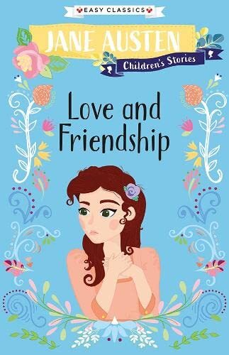 Jane Austen: Love and Friendship (Easy Classics): Jane Austen Ch