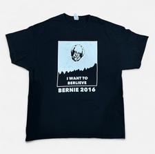 "I Want To Berlieve" Bernie Sanders 2016 Tee Shirt Size XL