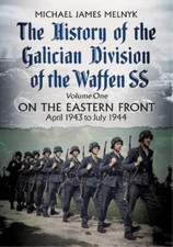 Michael James Melnyk M The History of the Galician Division of the W (Hardback)