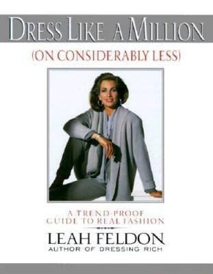 Dress Like a Million (On Considerably Less): A Trend-Proof Guide to  - VERY GOOD