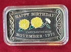 Happy Birthday CEECO November 1973 Chrysanthemum One Ounce .999 Fine Silver Bar