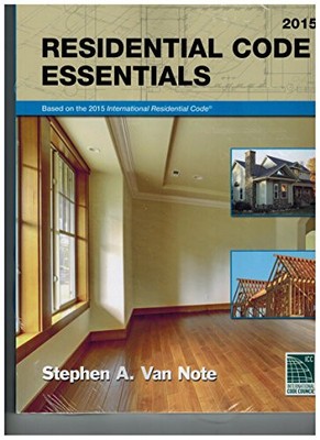 RESIDENTIAL CODE ESSENTIALS, 2015 EDITION *Excellent Condition*