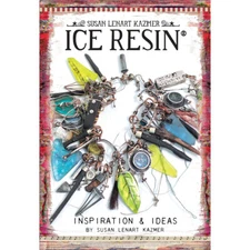 Ranger Susan Lenart Kazmer ICE Resin Technique Book,Step by Step Tutorials,1Pkg