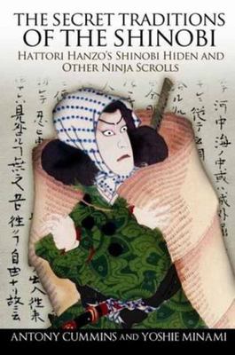 The Secret Traditions of the Shinobi: Hattori Hanzo's Shinobi Hiden (1583944354)