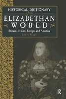 John Wagner | Historical Dictionary Of The Elizabethan World | Buch | Englisch