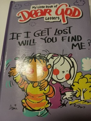 Dear God, If I Get Lost Will You Find Me? (The Lost Sheep) Luke 15 O13