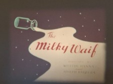 THE MILKY WAIF - TOM JERRY 1946 SUPER 8 COLOUR SOUND 200FT 8MM CINE FILM