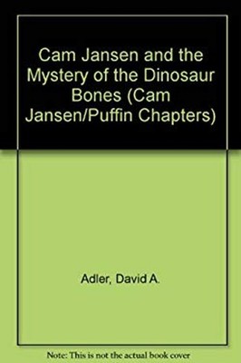 Cam Jansen and the Mystery of the Dinosaur Bones Cam Jansen/Puffi