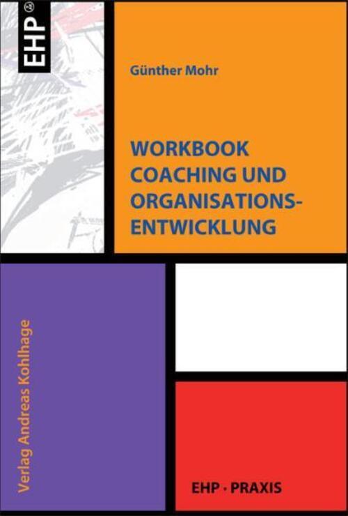 Workbook Coaching Und Organisationsentwicklung | Günther Mohr |