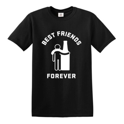Funny Best Friends Forever Drunk Drink Beer T-Shirt Alcohol BBQ Party Joke Top