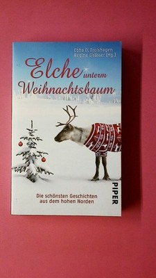 237003 ELCHE UNTERM WEIHNACHTSBAUM die schönsten Geschichten aus dem hohen