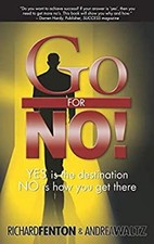 Go for No! : Yes Is the Destination, No Is How You Get There Pape