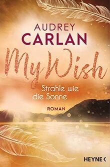 My Wish - Strahle wie die Sonne: Roman - (Die Wish-Reihe... | Buch | Zustand gut