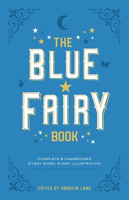 Andrew Lang The Blue Fairy Book (Paperback) Dover Children's Classics