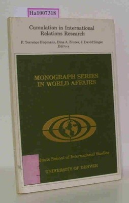 Cumulation in International Relations Research Monograph Series in World Affairs