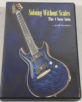 Griff Hamlin Soloing Without Scales 4 Note solo + Pentatonic Scales