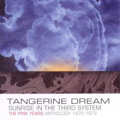 Tangerine Dream Sunrise in the Third System: The Pink Years Anthology 1970- (CD)