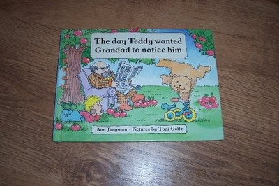 The Day Teddy Wanted Grandad to Notice Him (Teddy & me)