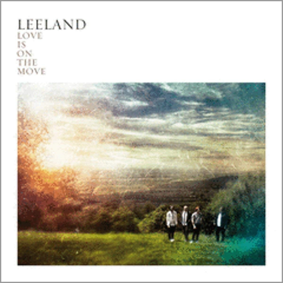 Leeland Love Is On the Move CD NEW