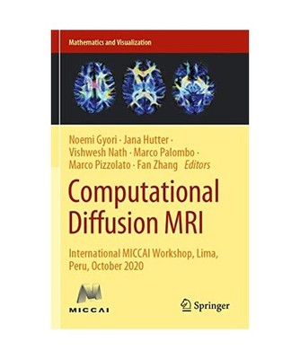 Computational Diffusion MRI: International MICCAI Workshop, Lima, Peru, October 