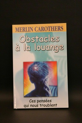 Obstacles à la louange : Ces pensées qui nous troublent - Livre ...