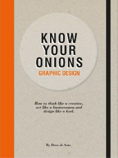 Drew de Soto Know Your Onions: Graphic Design (Tascabile)