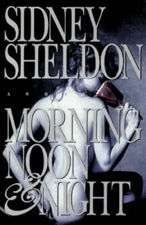 Morning Noon & Night - Hardcover By Sheldon, Sidney - GOOD
