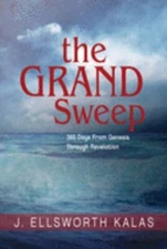 Grand Sweep : 365 Days from Genesis Through Revelation -J. Ellsworth Kalas 2016
