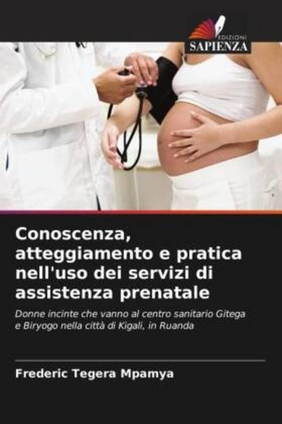 Conoscenza, Atteggiamento E Pratica Nell'uso Dei Servizi Di Assistenza Prenatale-image