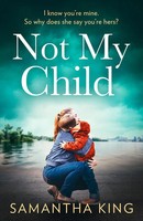 Samantha King | Not My Child | Taschenbuch | Englisch (2022) | EAN 9780008471460