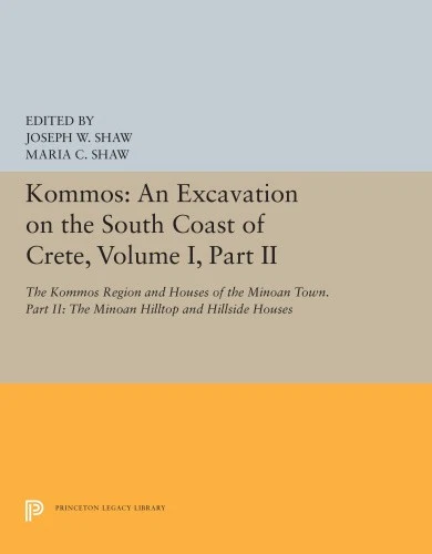 Kommos: An Excavation on the South Coast of Crete, Volume I, Part II: The - Picture 1 of 2