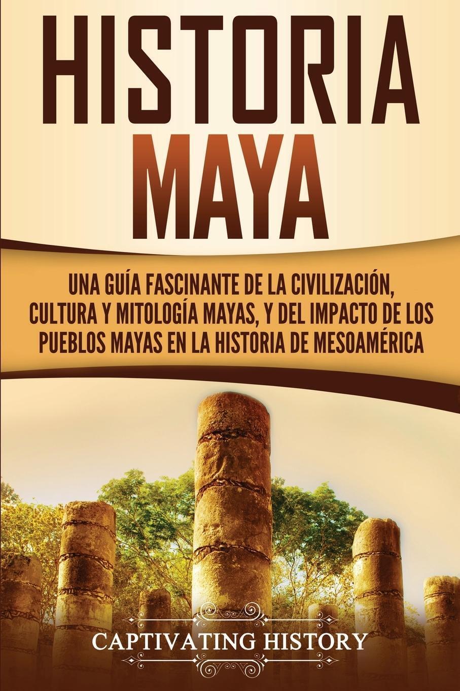 Thumbnail - Captivating History | Historia Maya | Taschenbuch | Spanisch (2020) |