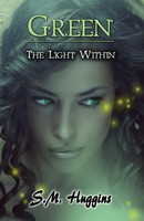 S. M. Huggins | Green | Taschenbuch | Englisch (2014) | The Light Within Book 2