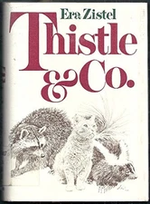 THISTLE & CO By Era Zistel - Hardcover **Mint Condition**