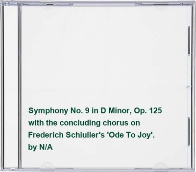 Symphony No. 9 in D Minor, Op. 125 with the concluding chorus on F... -  CD LEVG