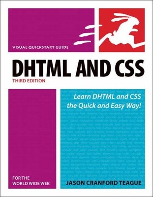 DHTML and CSS for the World Wide Web: Visual Quickstart Guide (V