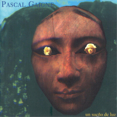 Pascal Gaigne Un Sueño De Luz (CD) Album