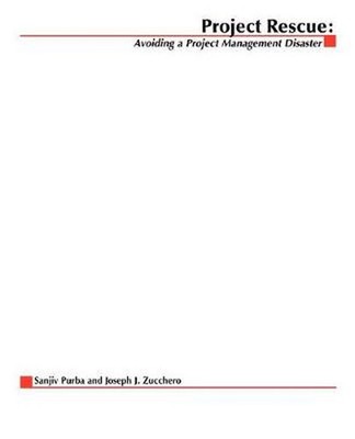 Project Rescue: Avoiding a Project Management Disaster by Sanjiv Purba (English)