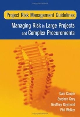 Project Risk Management Guidelines : Managing Risk in Large Proje