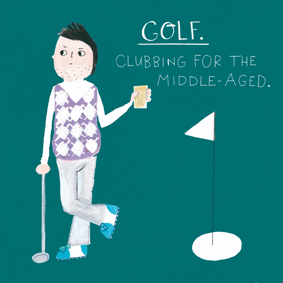 Funny Golf is Clubbing For The Middle-Aged Birthday Card – Greeting Card For Him