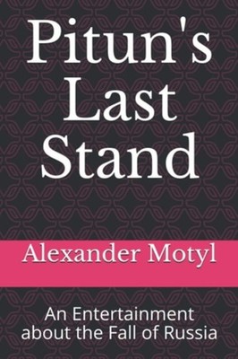 Pitun's Last Stand An Entertainment about the Fall of R - Paperback NEW ALEXANDE