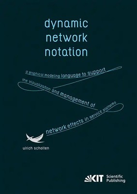 Dynamic Network Notation: A Graphical Modeling Language to Support the Visualiza