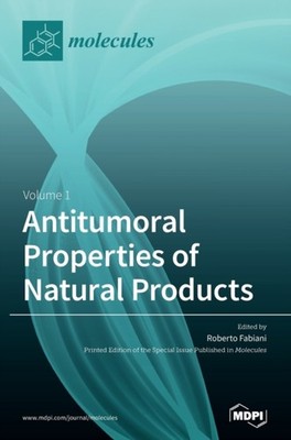 Antitumoral Properties of Natural Products by Roberto Fabiani HARDBACK